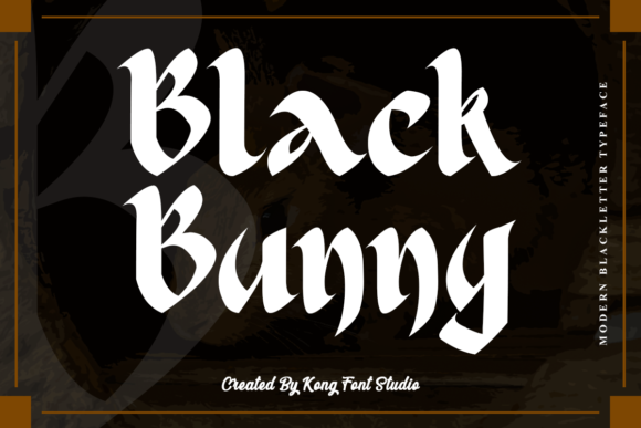 Black Bunny: A Modern Blackletter for Designers