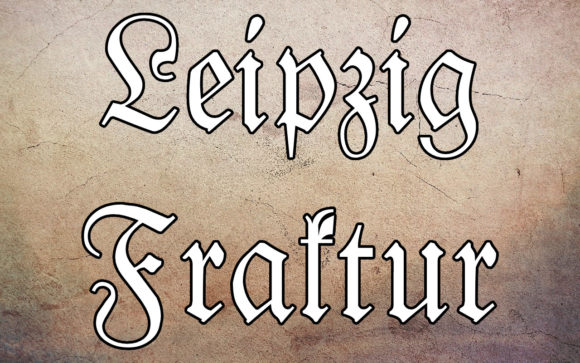 The Timeless Elegance of Leipzig Fraktur: Reviving a Blackletter Masterpiece